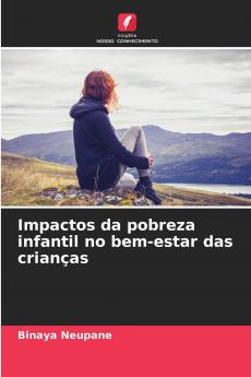 Impactos da pobreza infantil no bem-estar das crianças