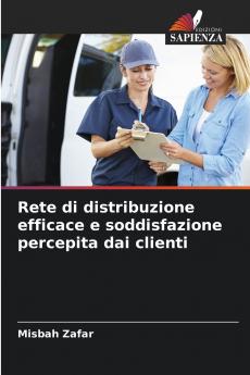 Rete di distribuzione efficace e soddisfazione percepita dai clienti