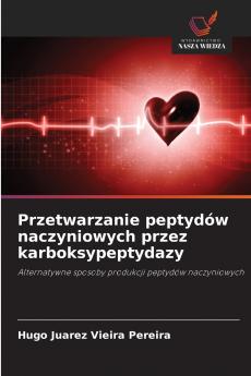 Przetwarzanie peptydów naczyniowych przez karboksypeptydazy