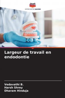 Largeur de travail en endodontie