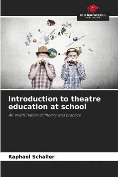 Introduction to theatre education at school