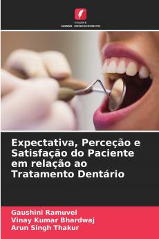 Expectativa Perceção e Satisfação do Paciente em relação ao Tratamento Dentário