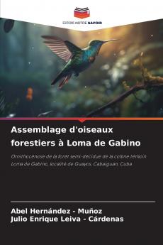 Assemblage d'oiseaux forestiers à Loma de Gabino