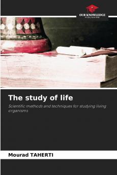 The study of life