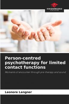 Person-centred psychotherapy for limited contact functions