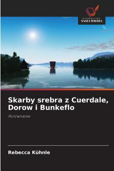 Skarby srebra z Cuerdale Dorow i Bunkeflo