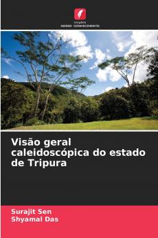 Visão geral caleidoscópica do estado de Tripura