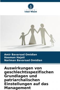 Auswirkungen von geschlechtsspezifischen Grundlagen und patriarchalischen Einstellungen auf das Management