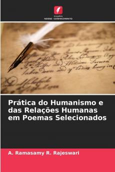 Prática do Humanismo e das Relações Humanas em Poemas Selecionados