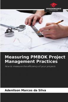 Measuring PMBOK Project Management Practices