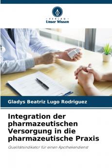 Integration der pharmazeutischen Versorgung in die pharmazeutische Praxis