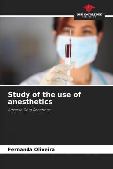 Study of the use of anesthetics