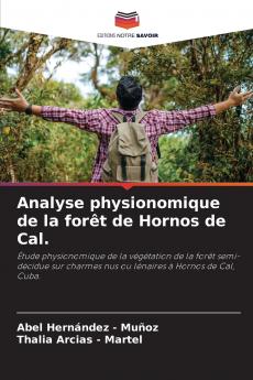 Analyse physionomique de la forêt de Hornos de Cal.