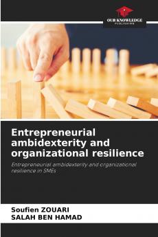 Entrepreneurial ambidexterity and organizational resilience