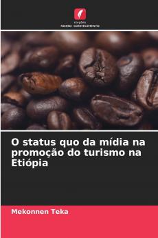 O status quo da mídia na promoção do turismo na Etiópia