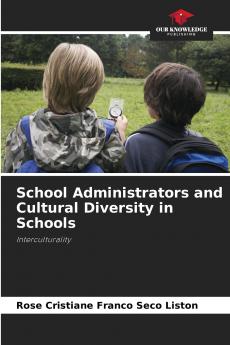 School Administrators and Cultural Diversity in Schools