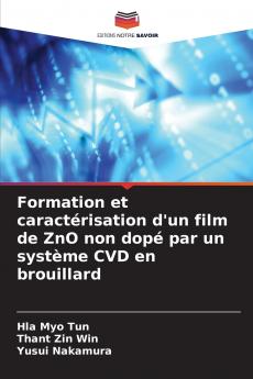 Formation et caractérisation d'un film de ZnO non dopé par un système CVD en brouillard
