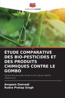 ÉTUDE COMPARATIVE DES BIO-PESTICIDES ET DES PRODUITS CHIMIQUES CONTRE LE GOMBO