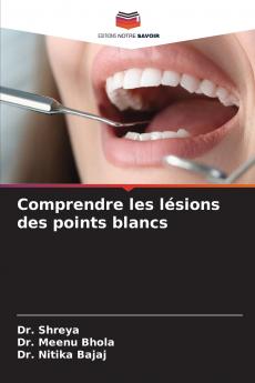 Comprendre les lésions des points blancs