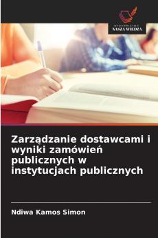 Zarządzanie dostawcami i wyniki zamówień publicznych w instytucjach publicznych