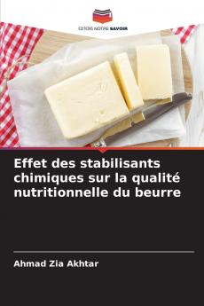 Effet des stabilisants chimiques sur la qualité nutritionnelle du beurre