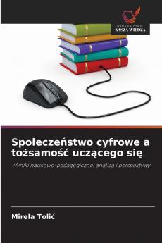 Społeczeństwo cyfrowe a tożsamość uczącego się