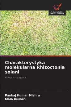 Charakterystyka molekularna Rhizoctonia solani