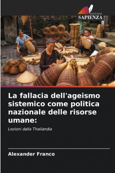 La fallacia dell'ageismo sistemico come politica nazionale delle risorse umane