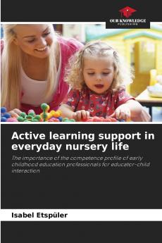Active learning support in everyday nursery life
