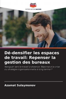Dé-densifier les espaces de travail
