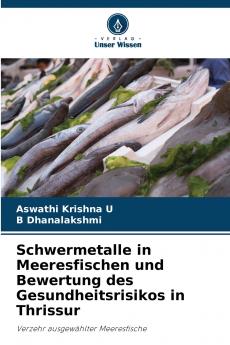 Schwermetalle in Meeresfischen und Bewertung des Gesundheitsrisikos in Thrissur