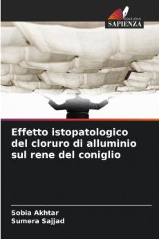 Effetto istopatologico del cloruro di alluminio sul rene del coniglio