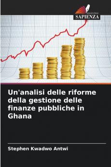 Un'analisi delle riforme della gestione delle finanze pubbliche in Ghana