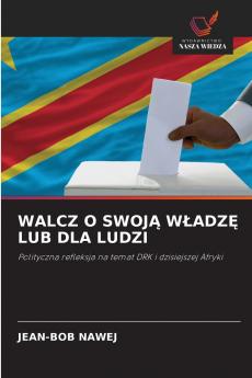 WALCZ O SWOJĄ WŁADZĘ LUB DLA LUDZI