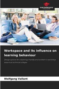 Workspace and its influence on learning behaviour