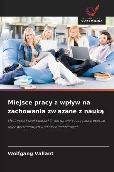 Miejsce pracy a wpływ na zachowania związane z nauką