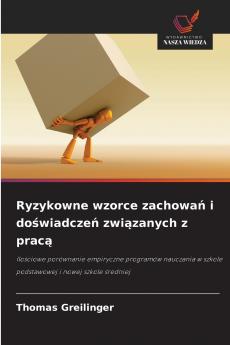 Ryzykowne wzorce zachowań i doświadczeń związanych z pracą