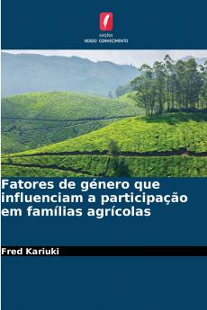 Fatores de género que influenciam a participação em famílias agrícolas
