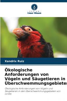 Ökologische Anforderungen von Vögeln und Säugetieren in Überschwemmungsgebieten