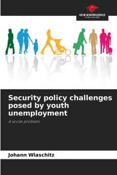 Security policy challenges posed by youth unemployment