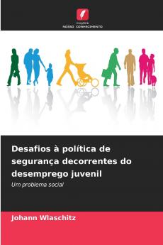 Desafios à política de segurança decorrentes do desemprego juvenil
