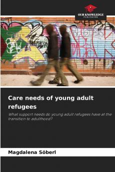 Care needs of young adult refugees