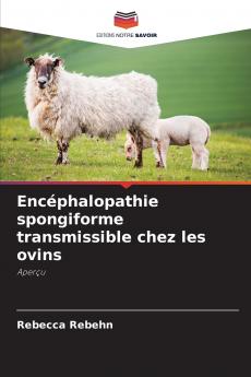 Encéphalopathie spongiforme transmissible chez les ovins