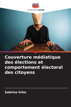 Couverture médiatique des élections et comportement électoral des citoyens