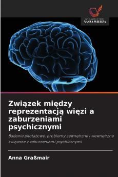 Związek między reprezentacją więzi a zaburzeniami psychicznymi