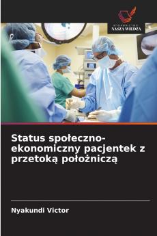 Status społeczno-ekonomiczny pacjentek z przetoką położniczą