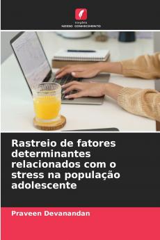 Rastreio de fatores determinantes relacionados com o stress na população adolescente