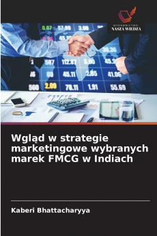 Wgląd w strategie marketingowe wybranych marek FMCG w Indiach