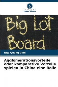 Agglomerationsvorteile oder komparative Vorteile spielen in China eine Rolle