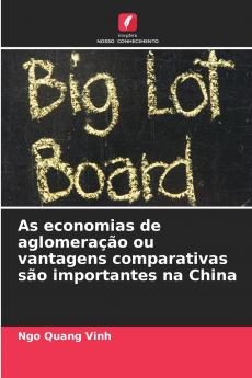 As economias de aglomeração ou vantagens comparativas são importantes na China